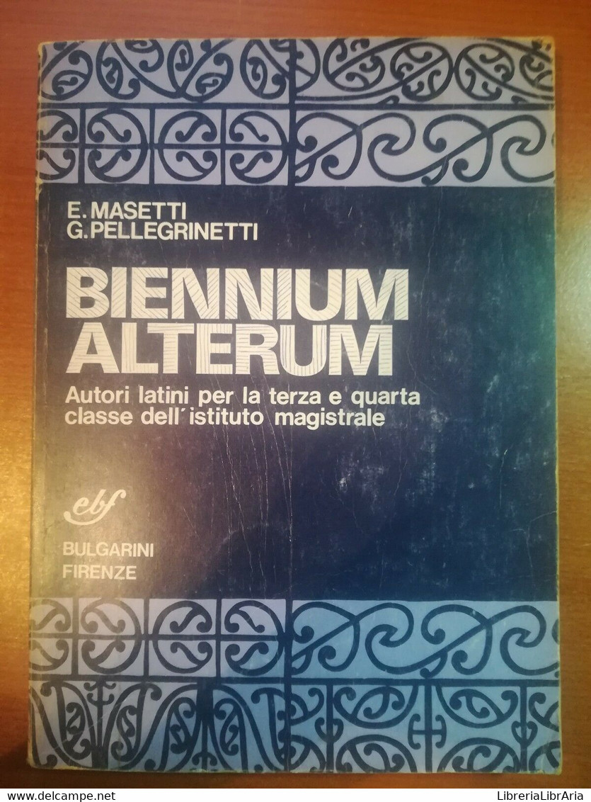 Biennum Alterum - E.Masetti,G.Pellegrinetti - Bulgarini - 1982 - M - Teenagers