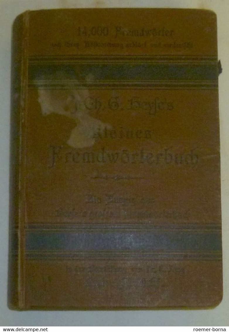 J. Ch. A. Heyses Kleines Fremdwörterbuch - Ein Auszug Aus Heyse's Großem Fremdwörterbuch - Non Classés