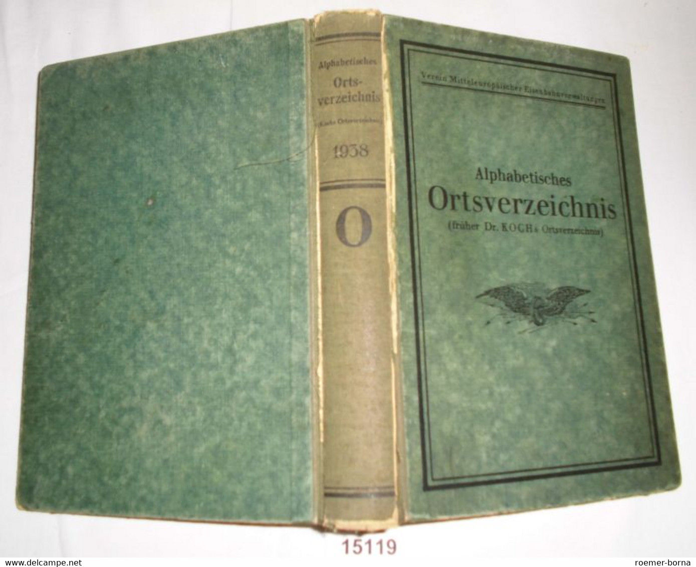 Alphabetisches Ortsverzeichnis (früher Dr. Koch's Orstverzeichnis) Ausgabe 1938, Verein Mitteleuropäischer Eisenbahnverw - Ohne Zuordnung