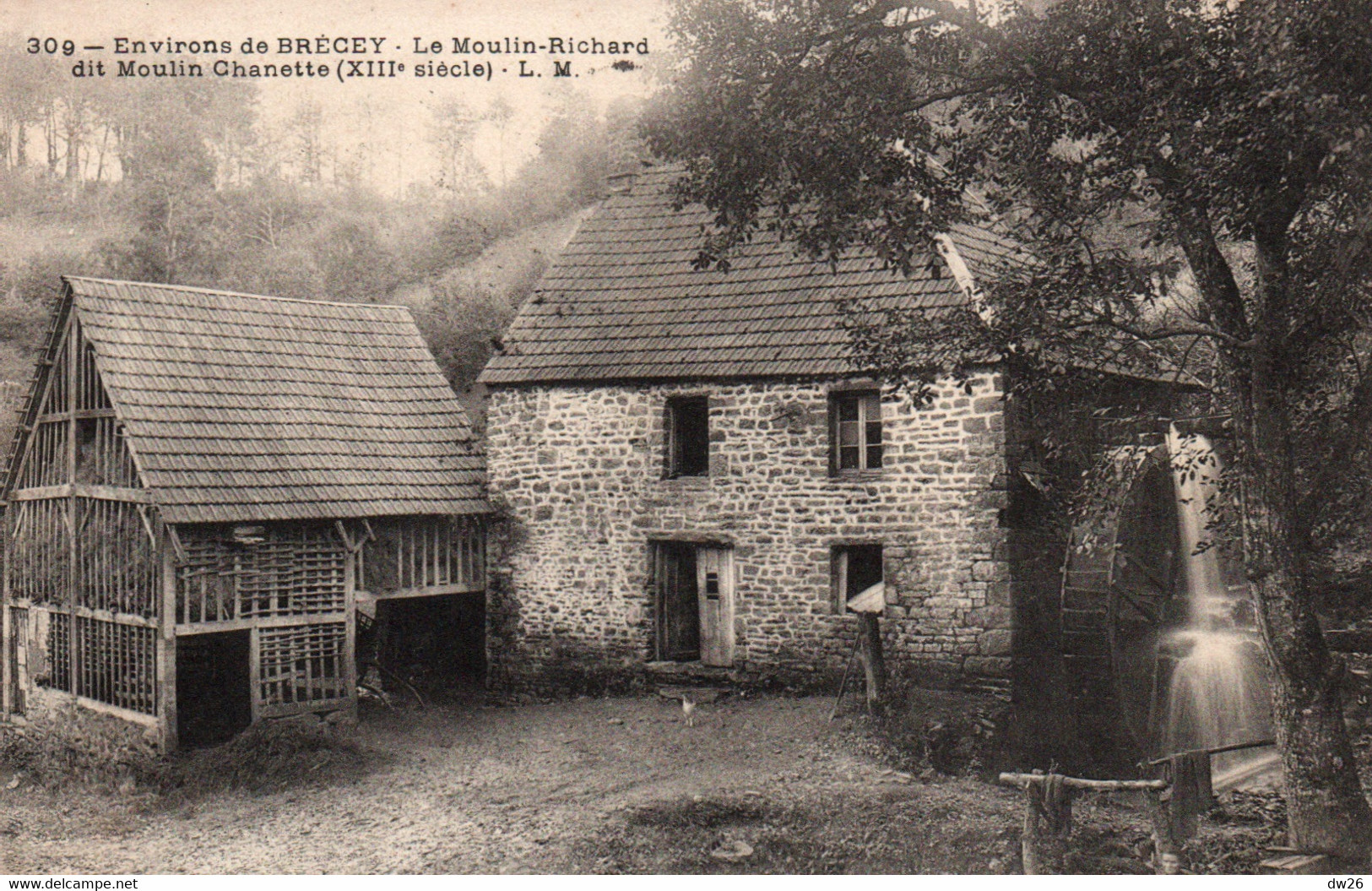 Environs De Brécey (Manche) Le Moulin-Richard (à Eau) Dit Moulin Chanette - Carte L.M. N° 309 - Moulins à Eau