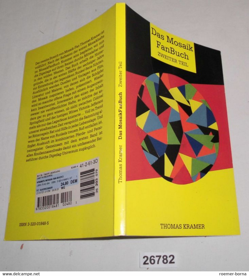 Das Mosaik-Fan-Buch Zweiter Teil - Die Hefte 90 Bis 223 Des "Mosaik Von Hannes Hegen" Sowie Unveröffentlichte Textgrundl - Digedags