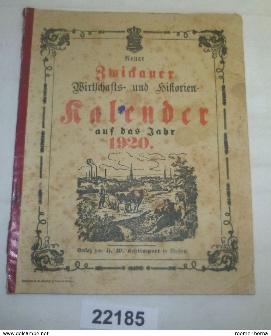 Neuer Zwickauer Wirtschaft- Und Historien- Kalender Auf Das Jahr 1920 - Kalender