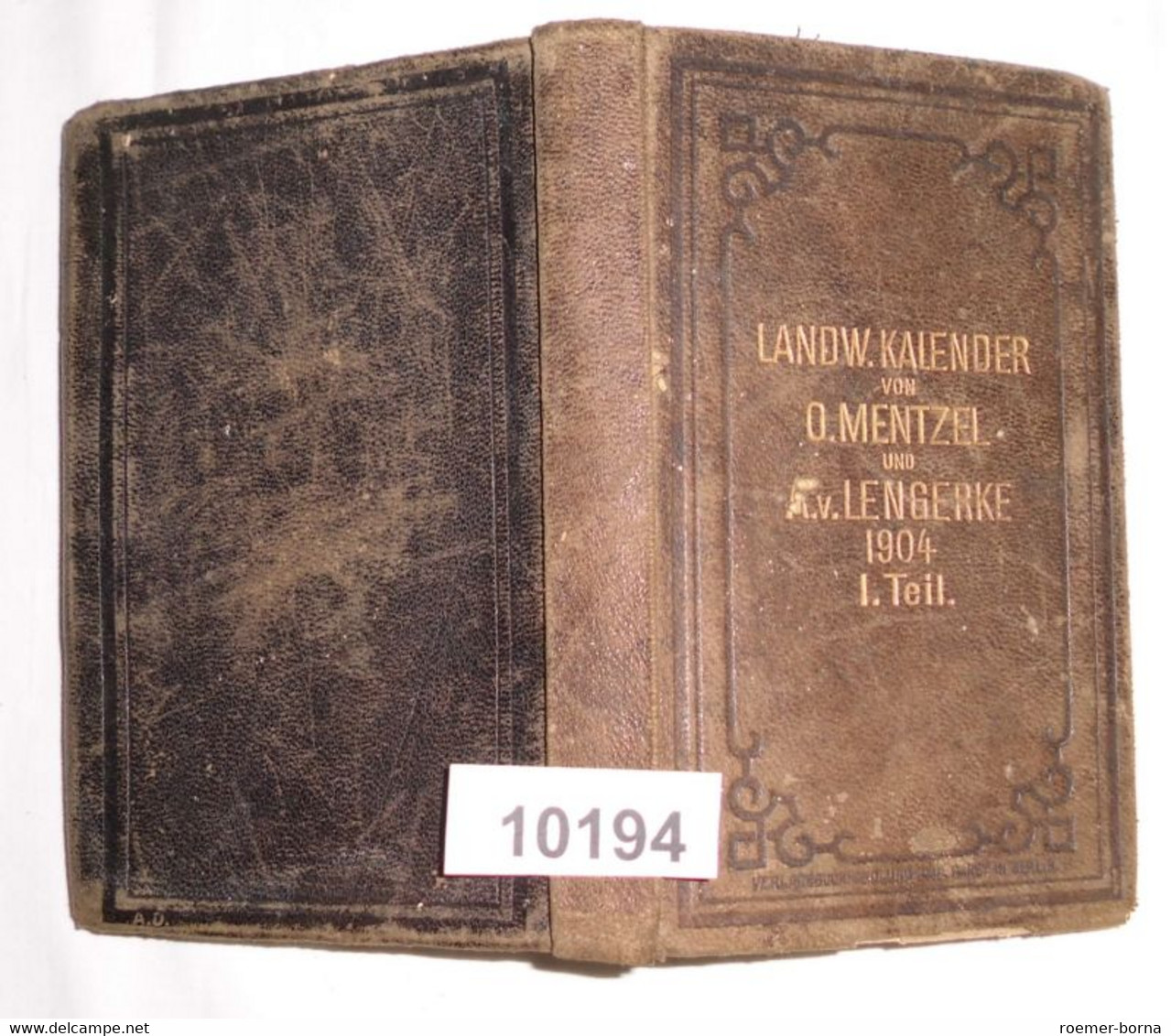 Mentzel Und V. Lengerke's Landwirtschaftlicher Hülfs- Und Schreib-Kalender, 57.Jahrgang 1904, Erster Teil - Calendriers