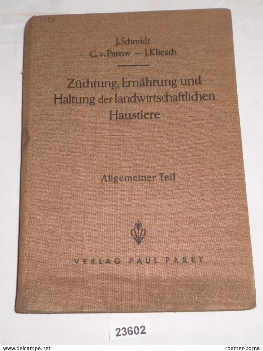 Züchtung, Ernährung Und Haltung Der Landwirtschaftlichen Haustiere - Allgemeiner Teil - Animaux