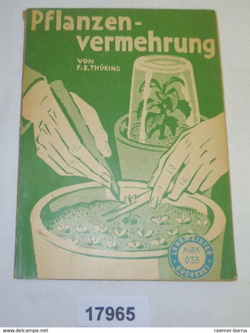 Lehrmeister Bücherei 243: Pflanzenvermehrung Durch Aussaat, Stecklinge, Ableger, Teilung - Nature