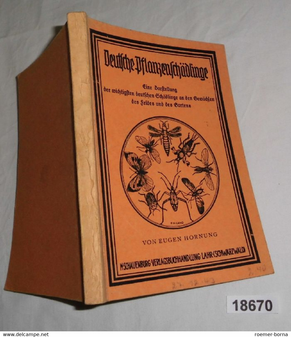 Deutsche Pflanzenschädlinge - Eine Darstellung Der Wichtigsten Deutschen Schädlinge An Den Gewächsen Des Feldes Und Des - Nature