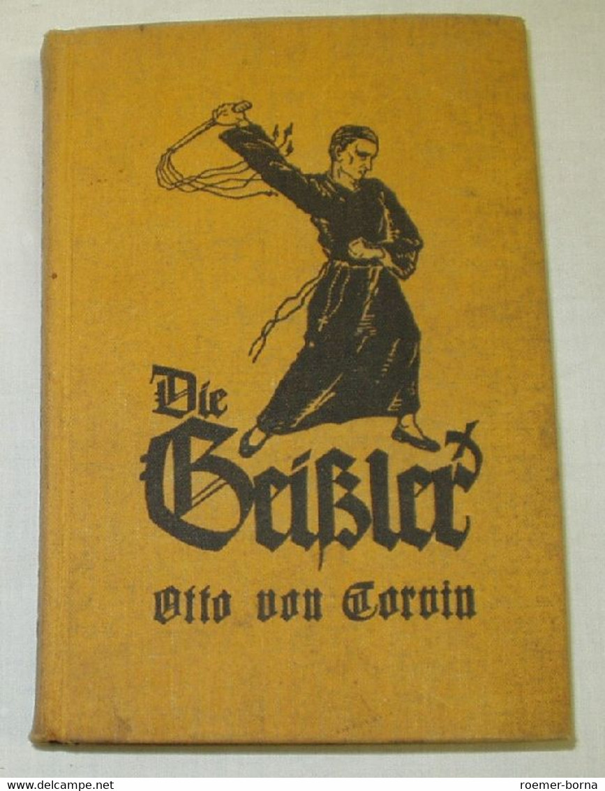 Die Geißler - Historische Denkmale Des Fanatismus In Der Römisch-katholischen Kirche - Andere & Zonder Classificatie