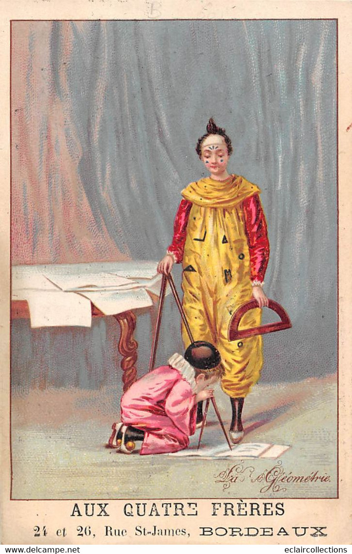 Image  16.5 X 11  Cm   Clown Géomètre. Compas, Rapporteur .  Publicité  Aux Quatre Frères 33 Bordeaux (voir Scan) - Andere & Zonder Classificatie