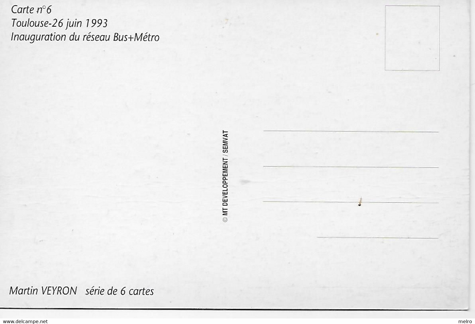 CPM CARTE 6 TOULOUSE 26 JUIN 1993 INAUGURATION DU RESEAU BUS METRO DESSIN MARTIN VEYRON DIRE QUE DEMAIN JE PRENDS LE MTR - Métro