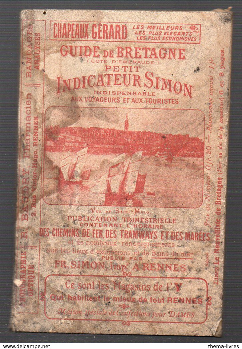 Petit Indicateur SIMON Guide De Bretagne 1907 : Chemins De Fer, Marées;tramways, Hotels Etc Etc  (PPP30676) - Europe