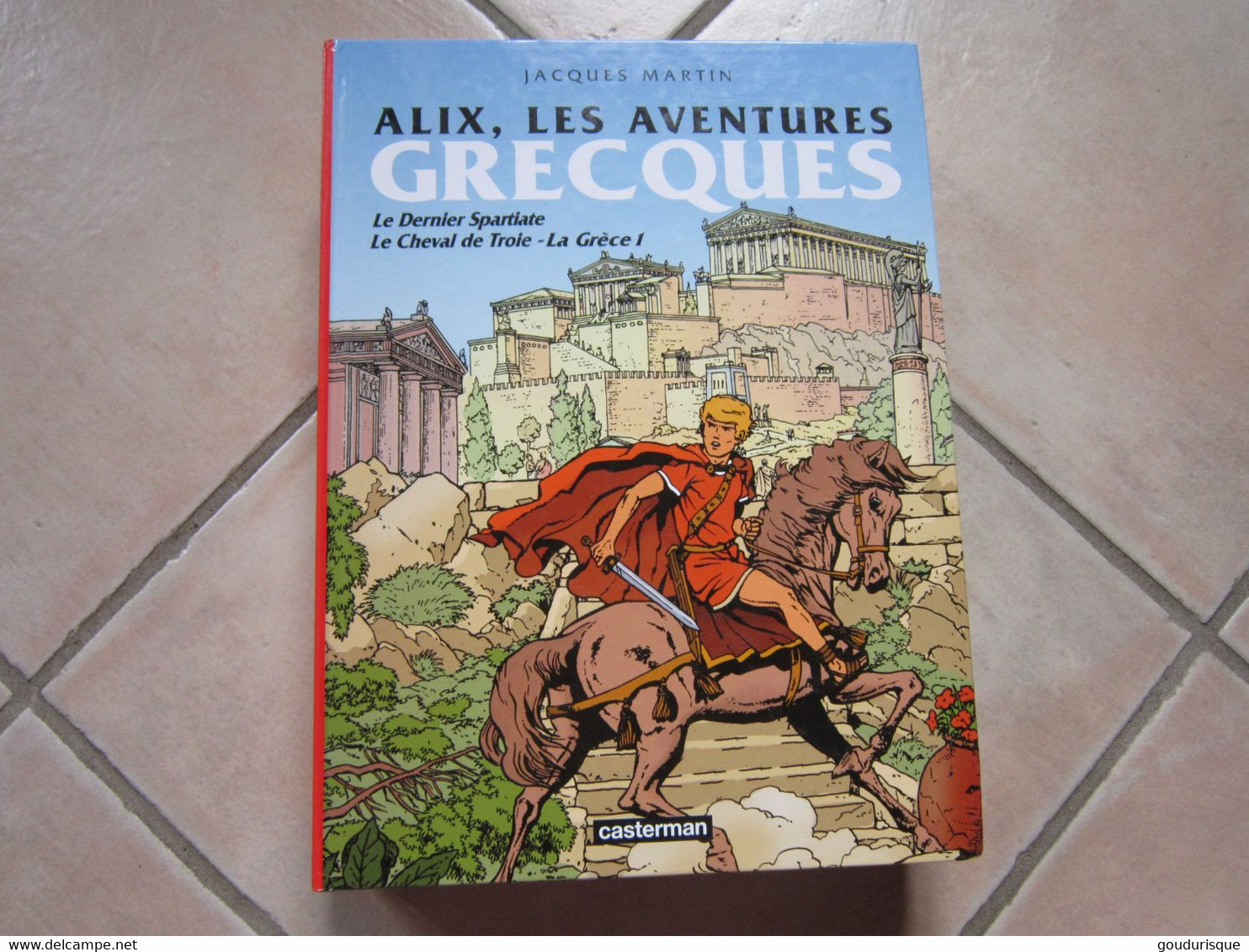 ALIX, LES  AVENTURES  GRECQUES  JACQUES MARTIN - Alix