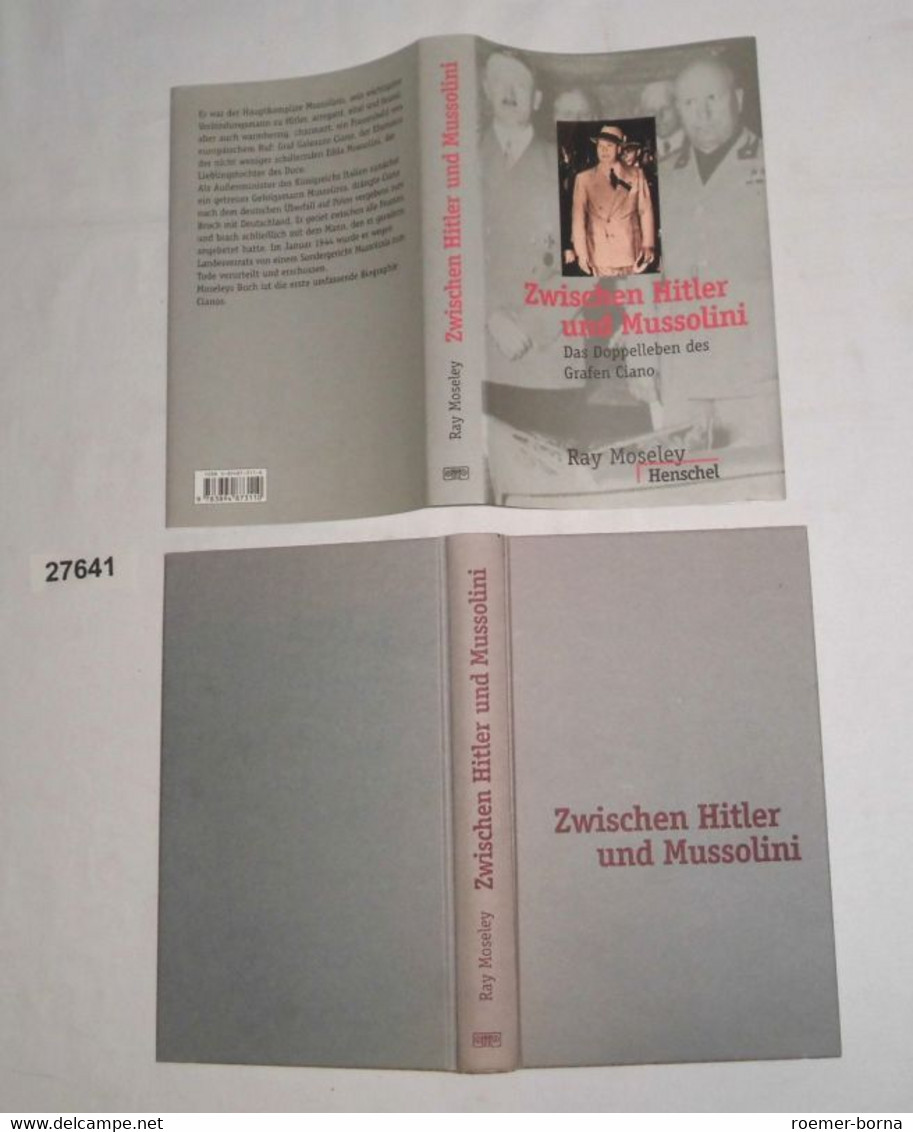 Zwischen Hitler Und Mussolini - Das Doppelleben Des Grafen Ciano - Politik & Zeitgeschichte