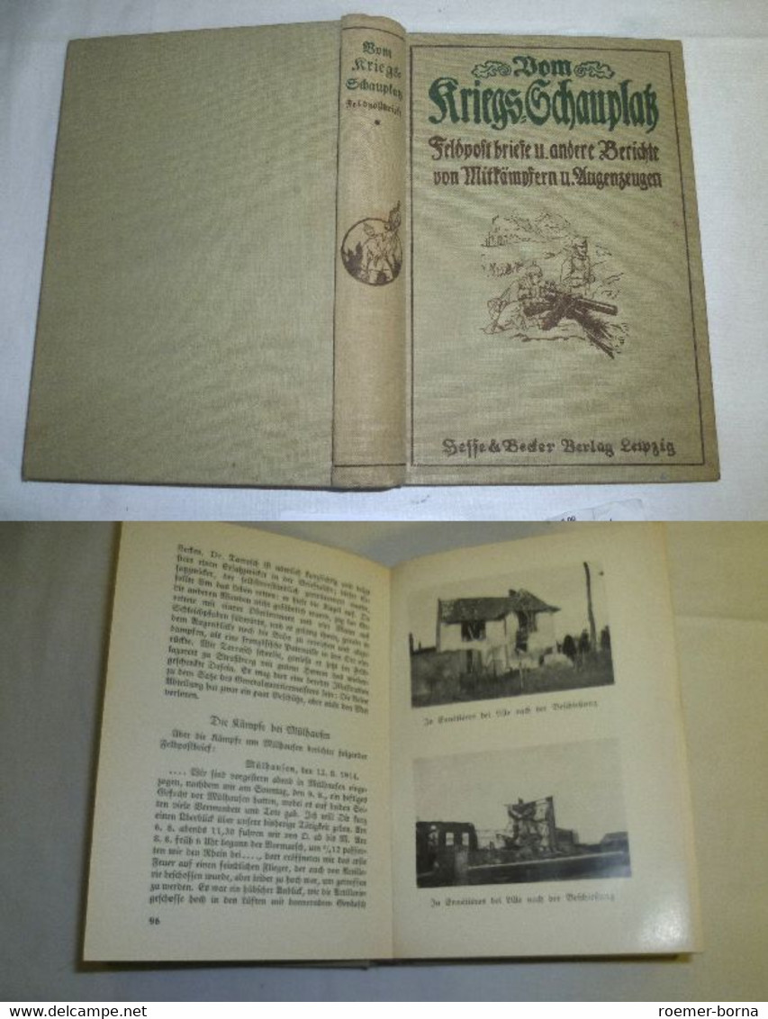 Vom Kriegsschauplatze, Feldpostbriefe Und Andere Berichte Von Mitkämpfern Und Augenzeugen, Mit Beiträgen Von Richard Deh - Militär & Polizei