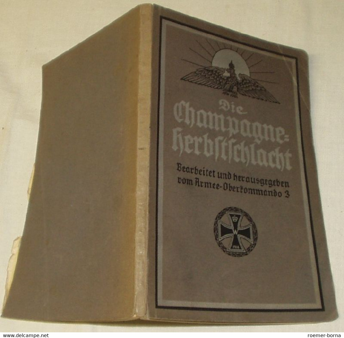 Die Champagne-Herbstschlacht 1915. Verf.: V. Santen. Vorr.: V. Einem. Bearb. U. Hrsg. V. Armee-Oberkommando 3 Zweite Auf - Militär & Polizei