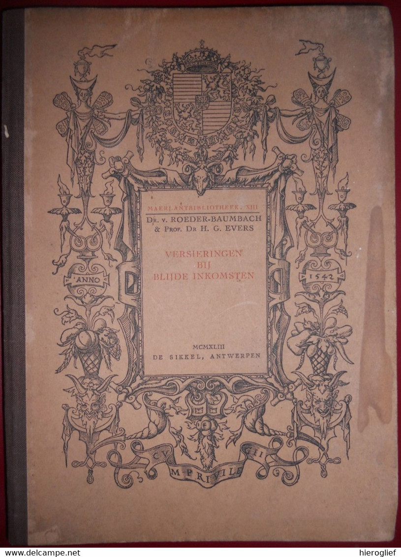 VERSIERINGEN BIJ BLIJDE INKOMSTEN Zuidelijke Nederlanden 16e 17e E Dr. Von Roeder-Baumbach Vlaanderen Brugge Antwerpen - Histoire