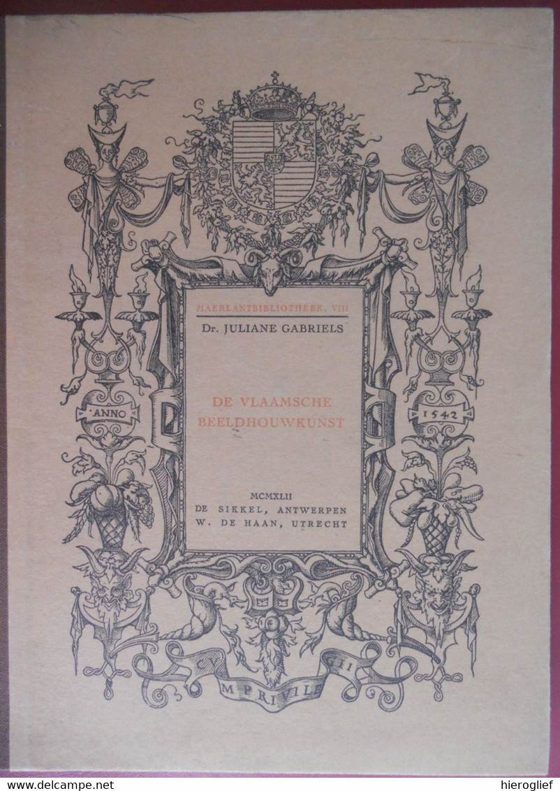 DE VLAAMSCHE BEELDHOUWKUNST Door Dr. Juliane Gabriels Vlaanderen Maerlantbibliotheek VIII Sluter Quellien Mone Duquesnoy - Histoire