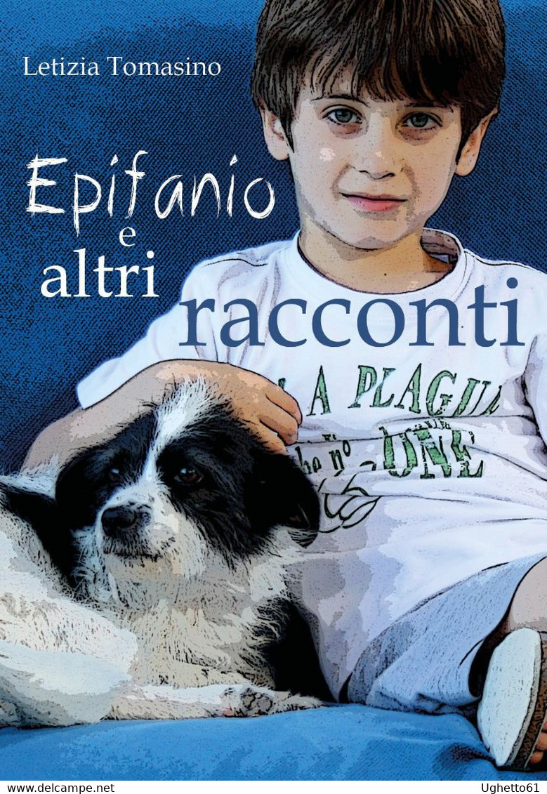 Epifanio E Altri Racconti Copertina Flessibile – 24 Marzo 2018   Di Letizia Tomasino - Novelle, Racconti