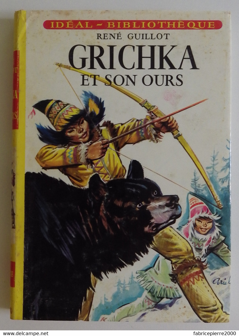 René GUILLOT - Grichka Et Son Ours Hachette 1969 Idéal-bibliothèque N°151 Ill J.P. Ariel - Ideal Bibliotheque