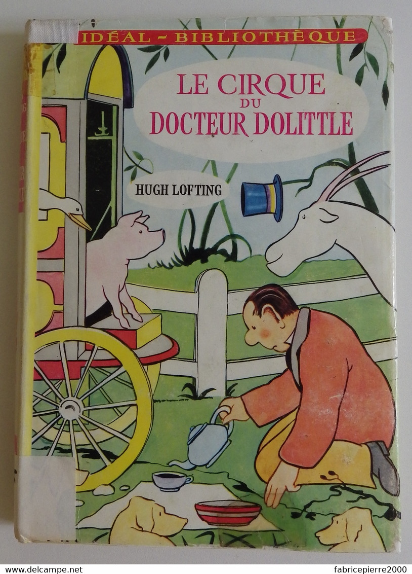 Hugh LOFTING - Le Cirque Du Docteur Dolittle Hachette 1967 Idéal-bibliothèque N°33 Ill H. Lofting - Ideal Bibliotheque