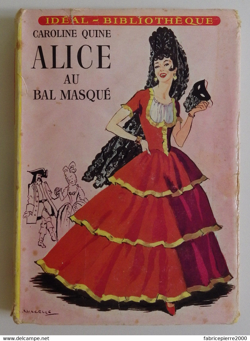 Caroline QUINE - Alice Au Bal Masqué Hachette 1967 Idéal-bibliothèquen°291 Ill Albert Chazelle - Ideal Bibliotheque