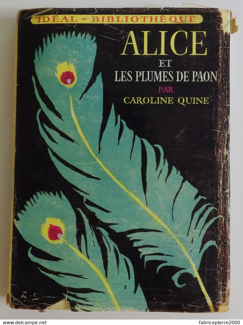 Caroline QUINE - Alice Et Les Plumes De Paon Hachette 1967 Idéal-bibliothèque N°282 Ill Albert Chazelle - Ideal Bibliotheque