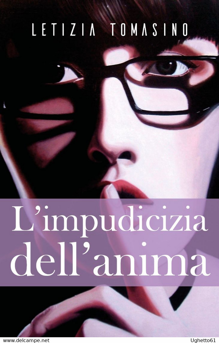 L'impudicizia Dell'anima Copertina Flessibile – 30 Maggio 2018 Di Letizia Tomasino  (Autore) - Poetry