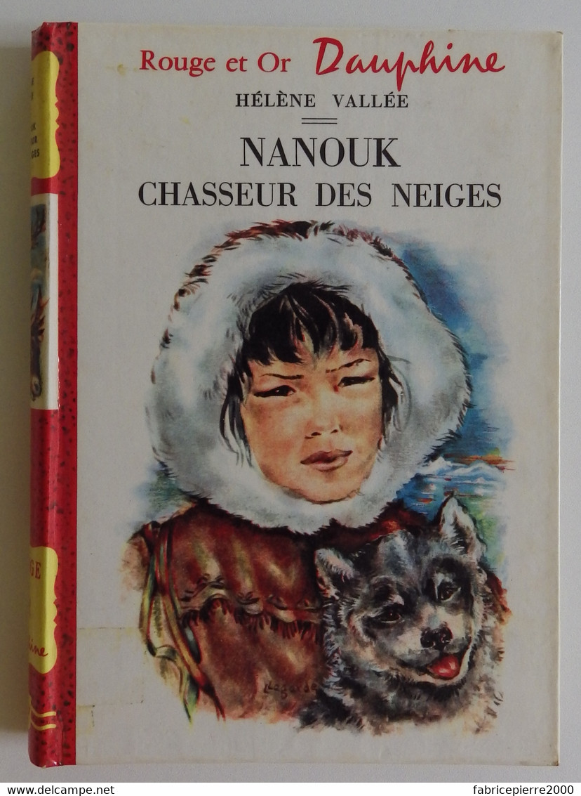 Hélène VALLEE - Nanouk Chasseur Des Neiges 1960 Bibliothèque Rouge Et Or N°147 Ill Luce Lagarde - Bibliothèque Rouge Et Or