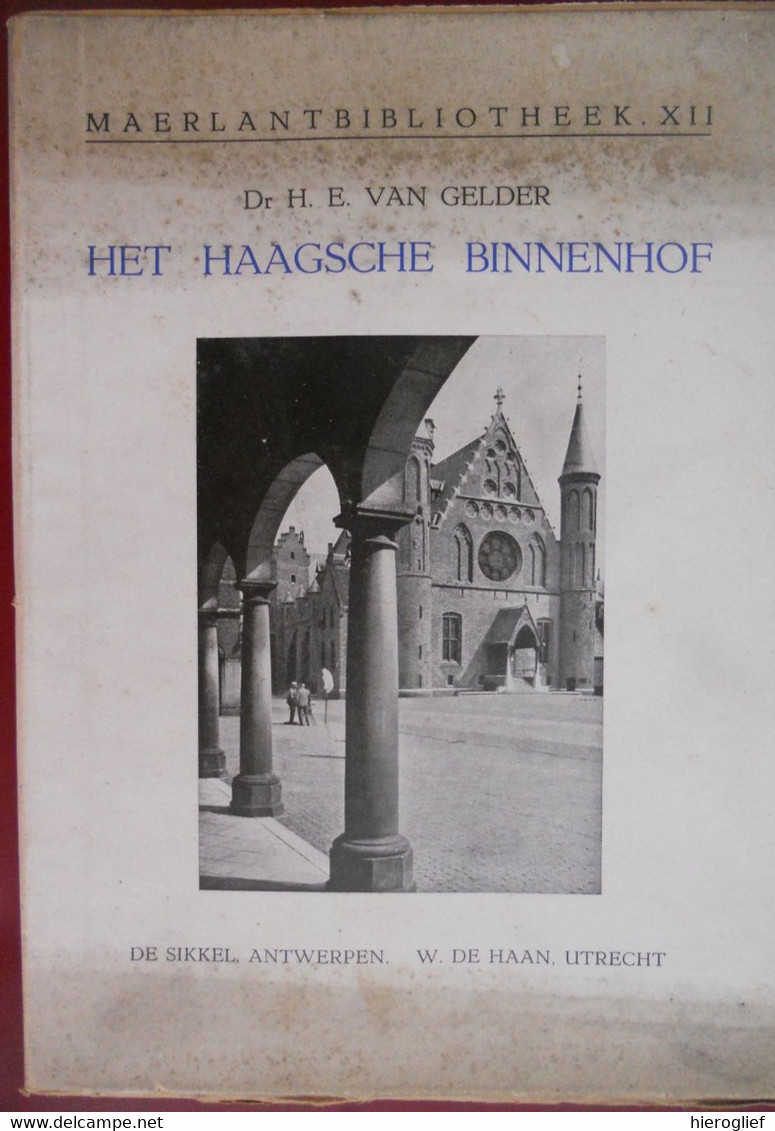 HET HAAGSCHE BINNENHOF Door Dr. H.E. Van Gelder Maerlantbibliotheek XII Den Haag Architectuur Hof Graven Staten-generaal - Histoire