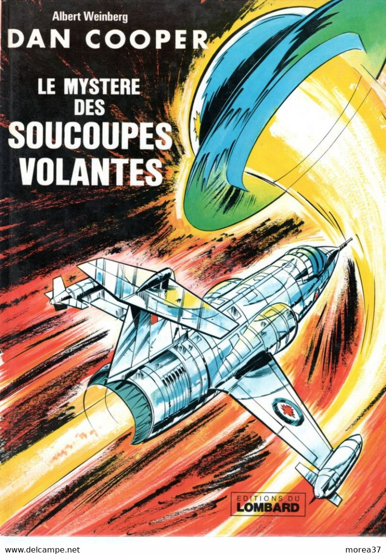 DAN COOPER   "Le Mystère Des Soucoupes Volantes "    De A WEINBERG  EDITIONS LOMBARD - Dan Cooper