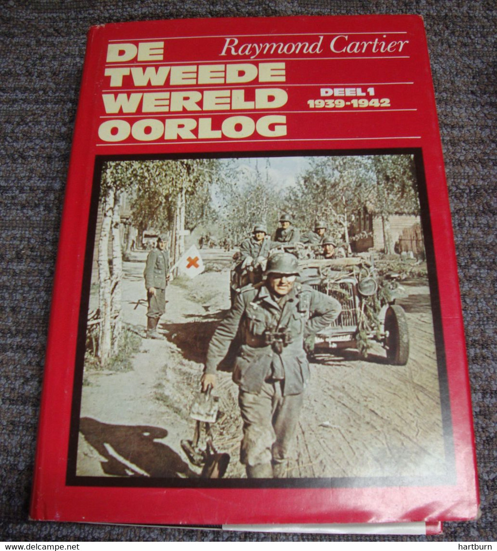 De Tweede Wereldoorlog (Deel 1) 1939 - 42. Raymond Cartier (Bak - Gar) War, Guere, Oorlog - Guerre 1939-45