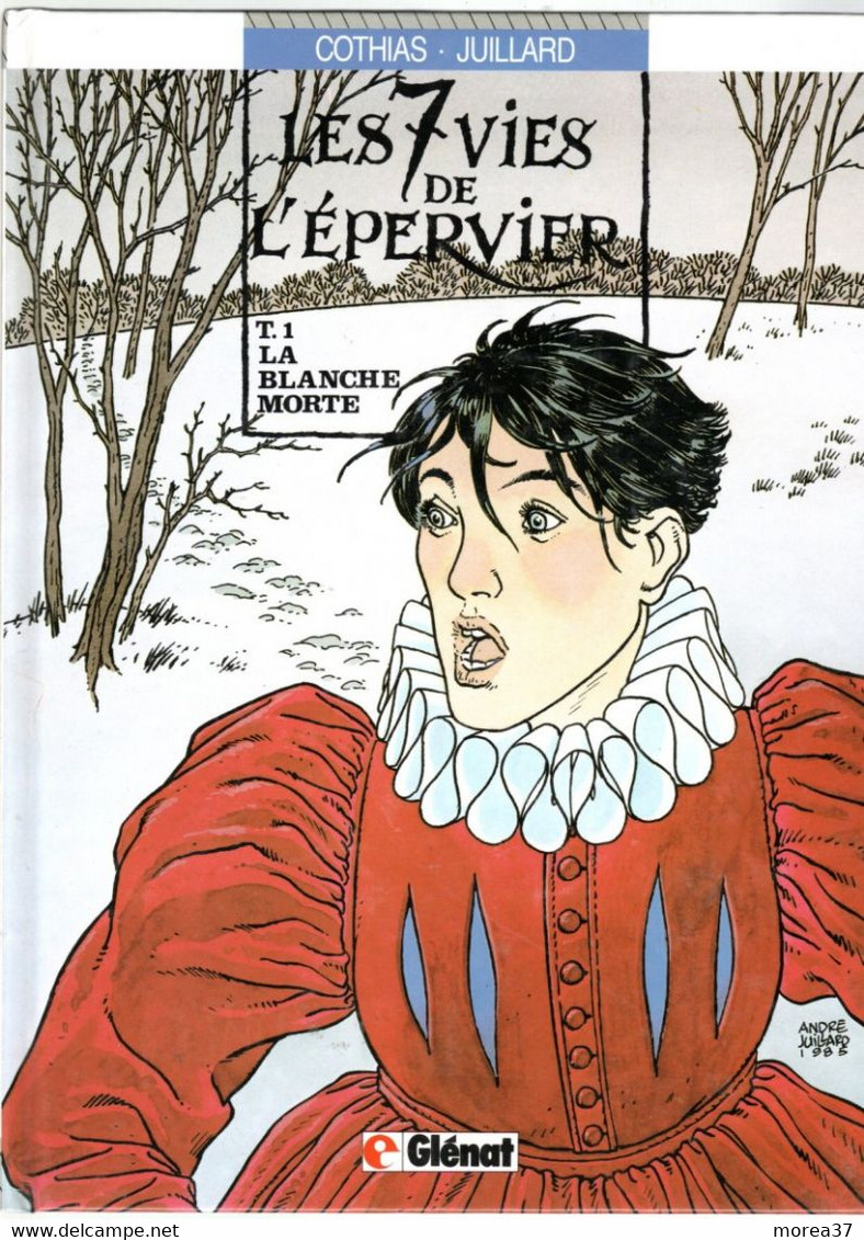 LES 7 VIES DE L'EPERVIER   "La Blanche Morte" Tome 1     De COTHIAS Et JUILLARD  EDITIONS GLENAT - Sept Vies De L'Epervier, Les