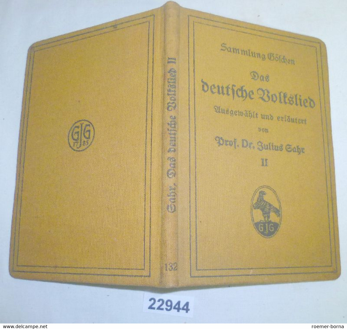 Sammlung Göschen Nr. 132. Das Deutsche Volkslied II. - Musique