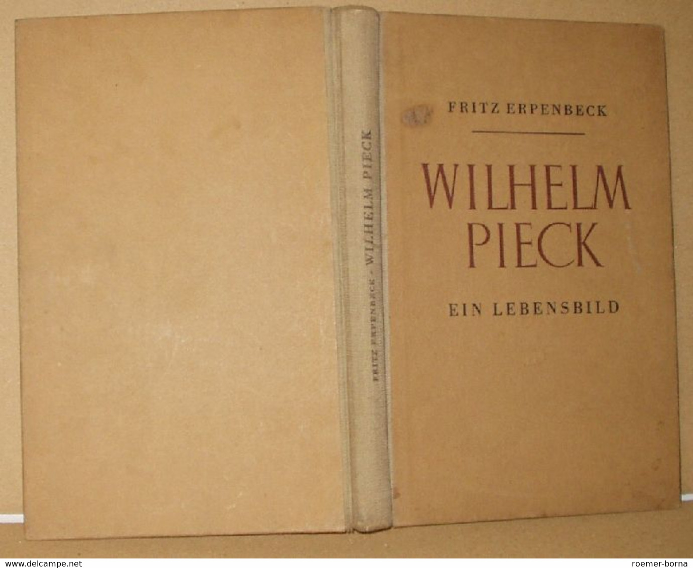 Wilhelm Pieck Ein Lebensbild - Biographies & Mémoirs