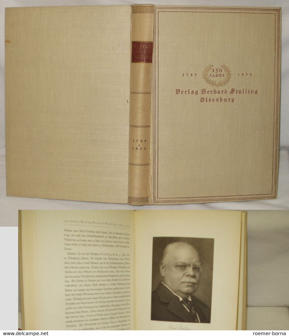 Einhundertfünfzig Jahre Verlag Gerhard Stalling 1789-1939 - Biographies & Mémoirs