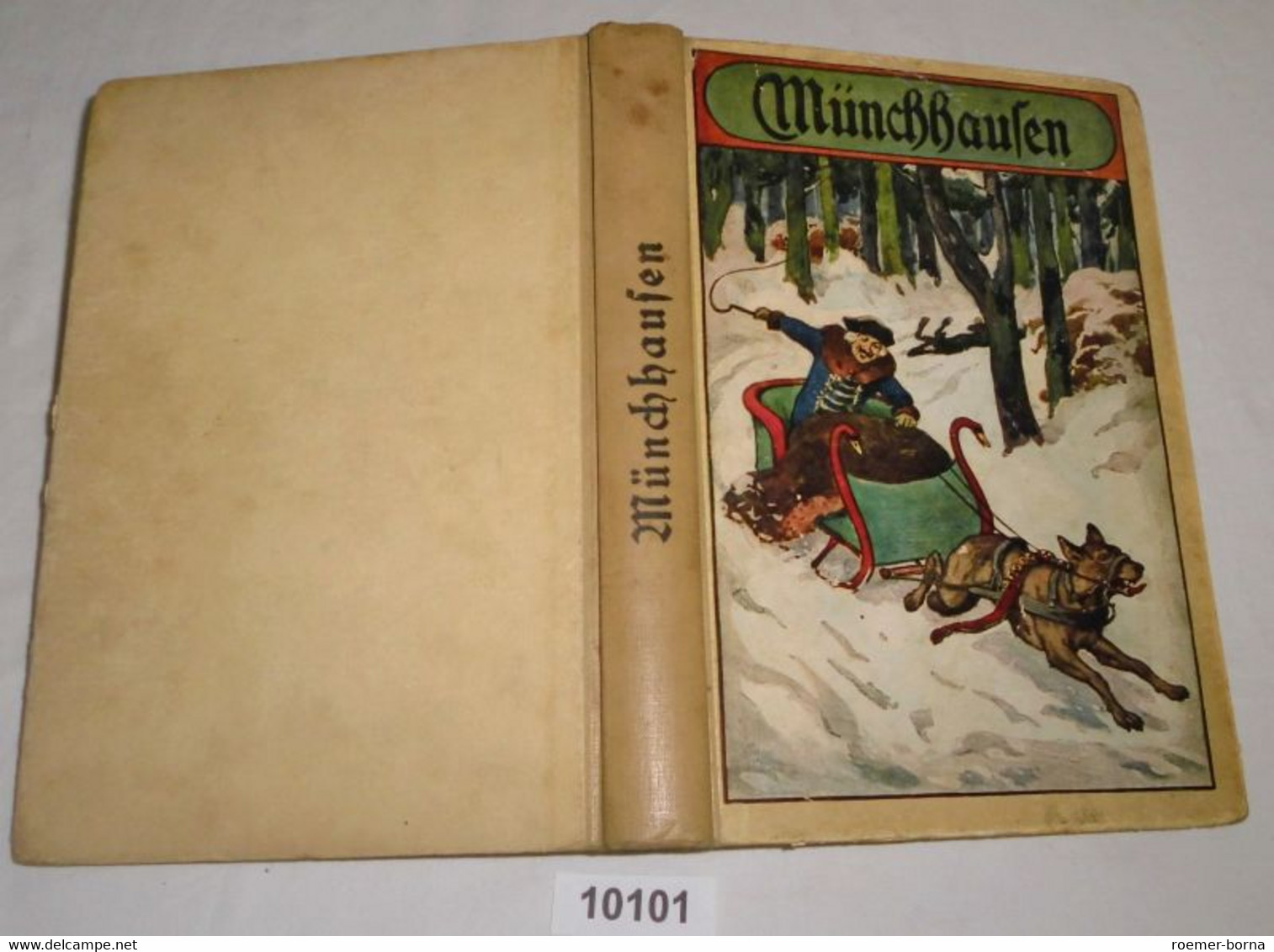 Die Wundersamen Fahrten Und Abenteuer Des Freiherrn Von Münchhausen Auf Und Zu Bodenwerder - Märchen