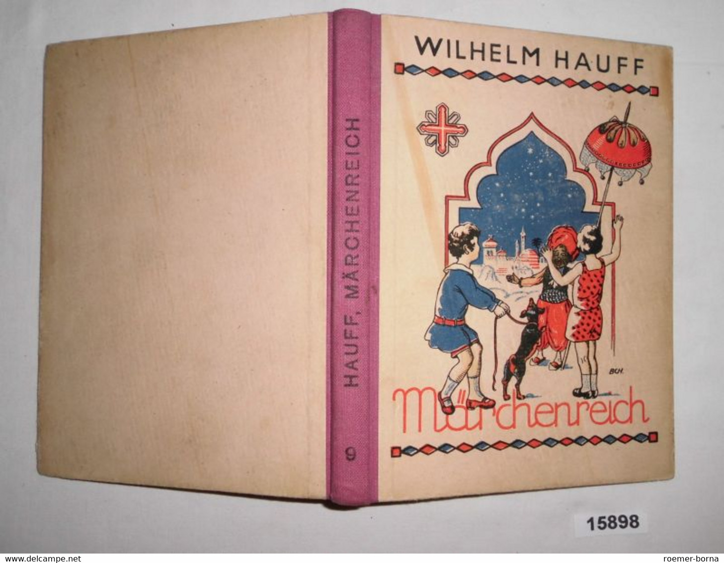 Märchenreich Aus Den Erzählungsschätzen Von Wilhelm Hauff (Axia-Kinderdichter, Herausgeber Wilhelm Müller - Rüdersdorf, - Cuentos