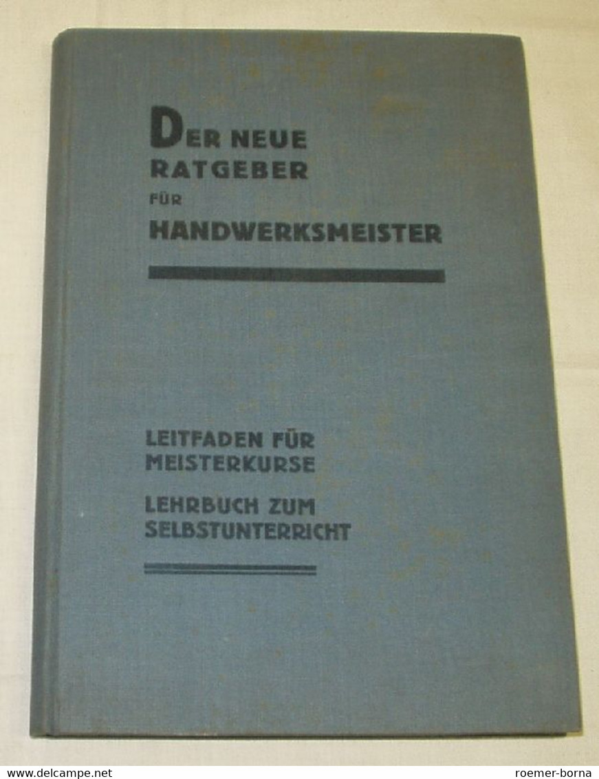 Der Neue Ratgeber Für Handwerksmeister - School Books