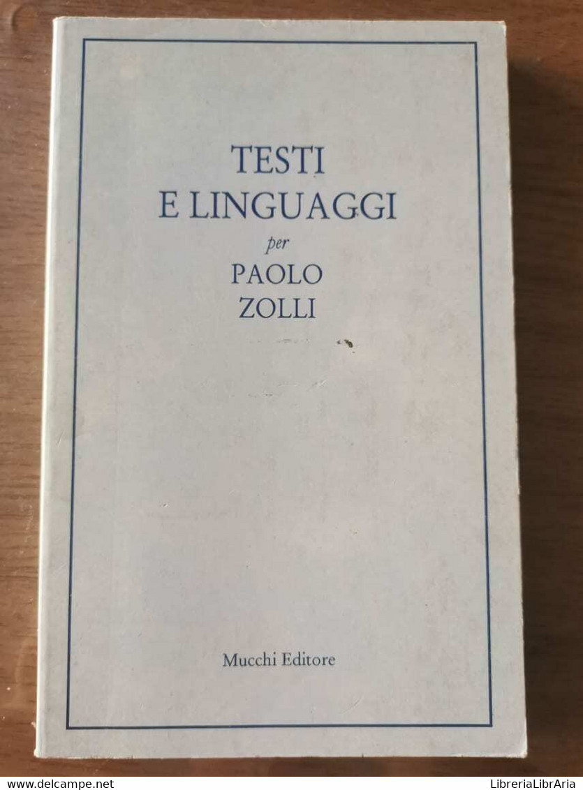 Testi E Linguaggi Per Paolo Zolli - Mucchi Editore - 2001 - AR - Cursos De Idiomas