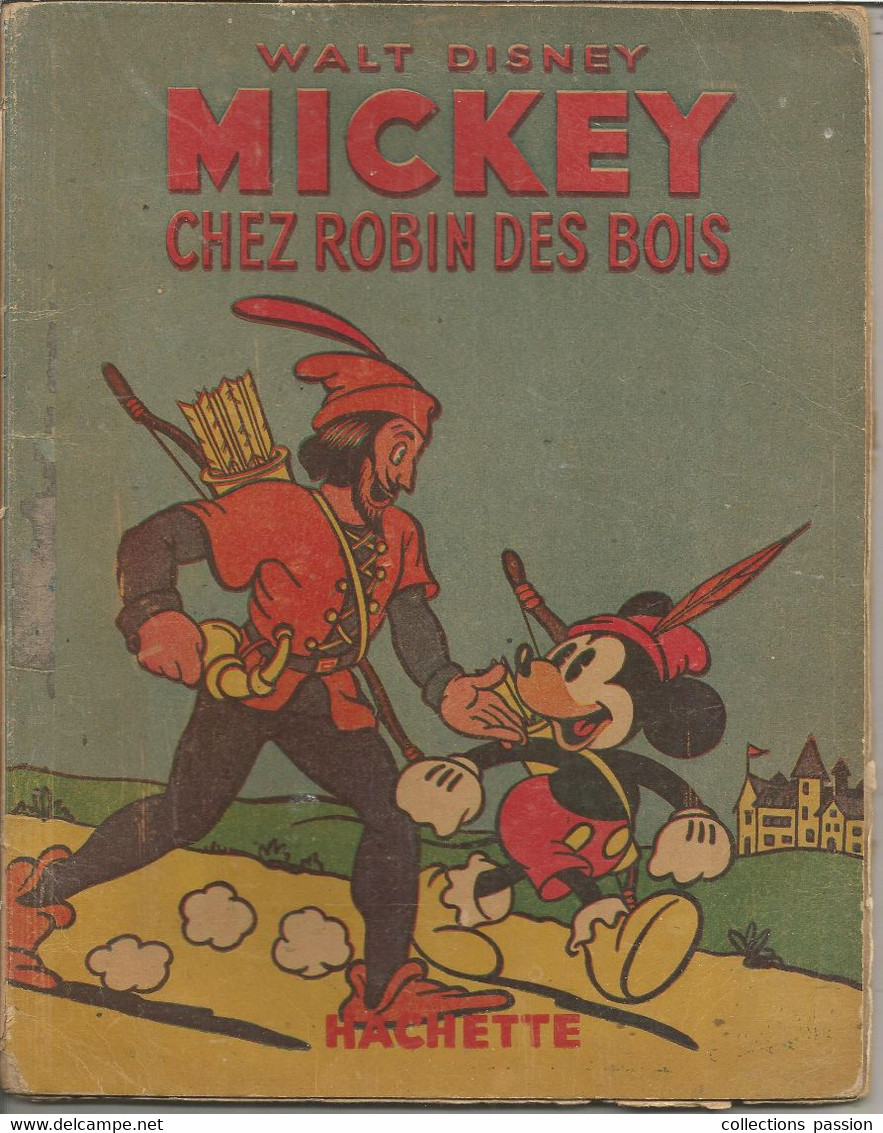 JC , Bd , WALT DISNEY Chez ROBIN DES BOIS , Hachette , Imp. G. Lang ,1947 , Frais Fr 3.95 E - Disney