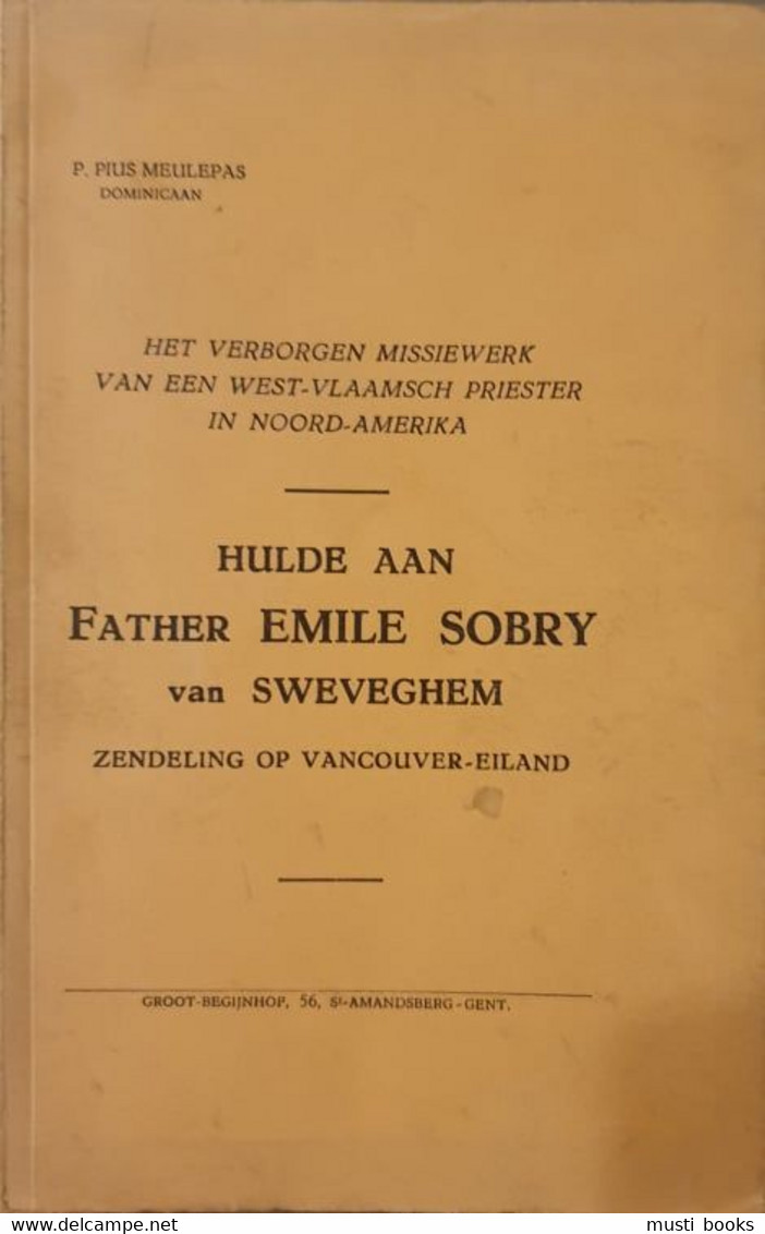 (ZWEVEGEM MISSIE VANCOUVER) Hulde Aan Father Emile Sobry Van Zweveghem. - Zwevegem