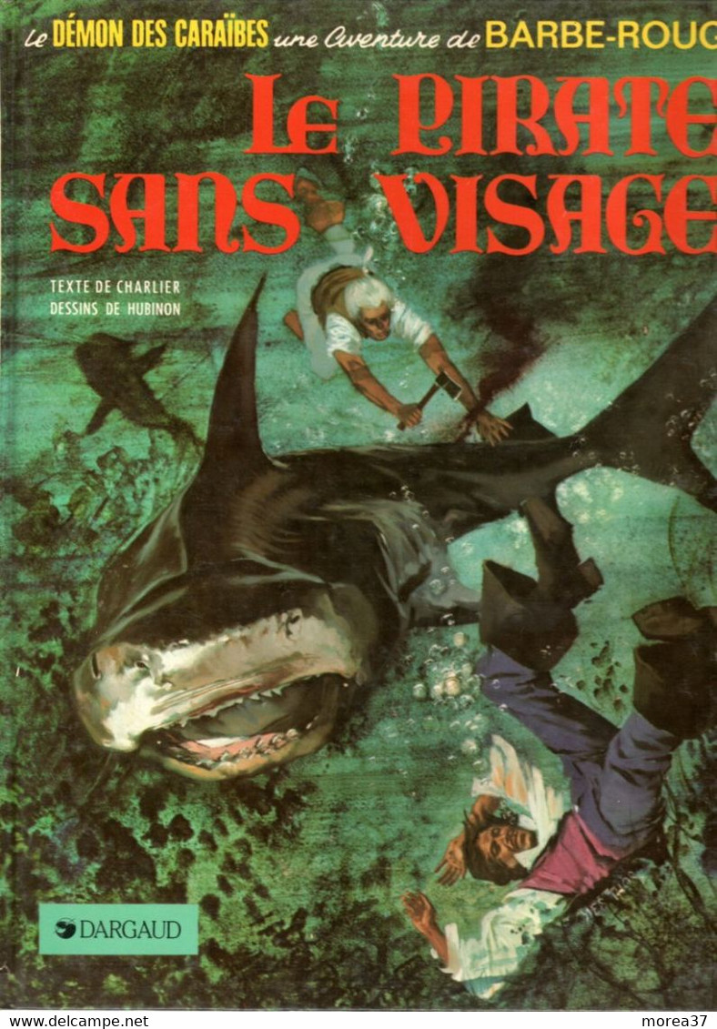 BARBE ROUGE "Le Pirate Sans Visage"  De CHARLIER / HUBINON      EDITIONS DARGAUD - Barbe-Rouge
