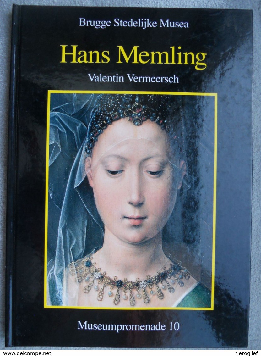 HANS MEMLING Door Valentin Vermeersch Brugge Stedelijke Musea MUSEUMPROMENADE 10 - Histoire