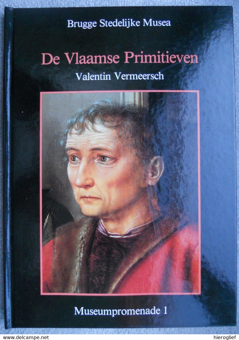 DE VLAAMSE PRIMITIEVEN Door Valentin Vermeersch Bruges Musées Communaux Brugge Stedelijke Musea MUSEUMPROMENADE 1 - Histoire