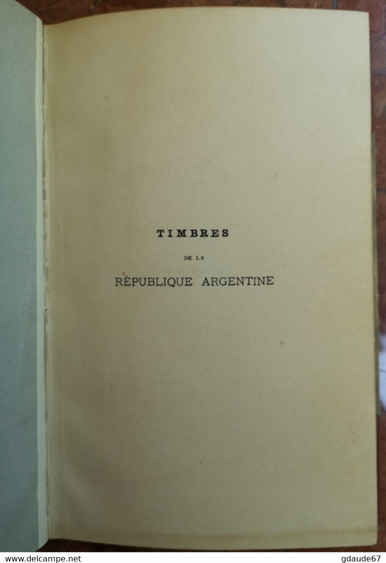 LIVRE RARE (TIRE à 150 Ex.) - TIMBRES DE LA REPUBLIQUE D'ARGENTINE J-B MOENS TOME SECOND 1882 ILLUSTRE DE 90 GRAVURES - Philatélie Et Histoire Postale