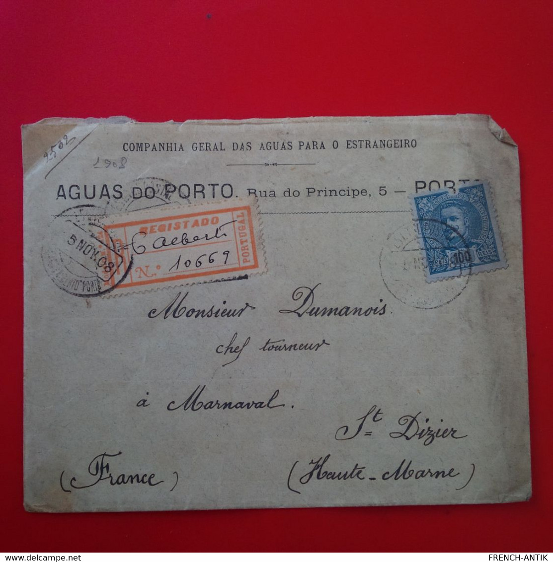 LETTRE RECOMMANDE AGUAS DO PORTO RUA DO PRINCIPE POUR ST DIZIER 1908 - Lettres & Documents