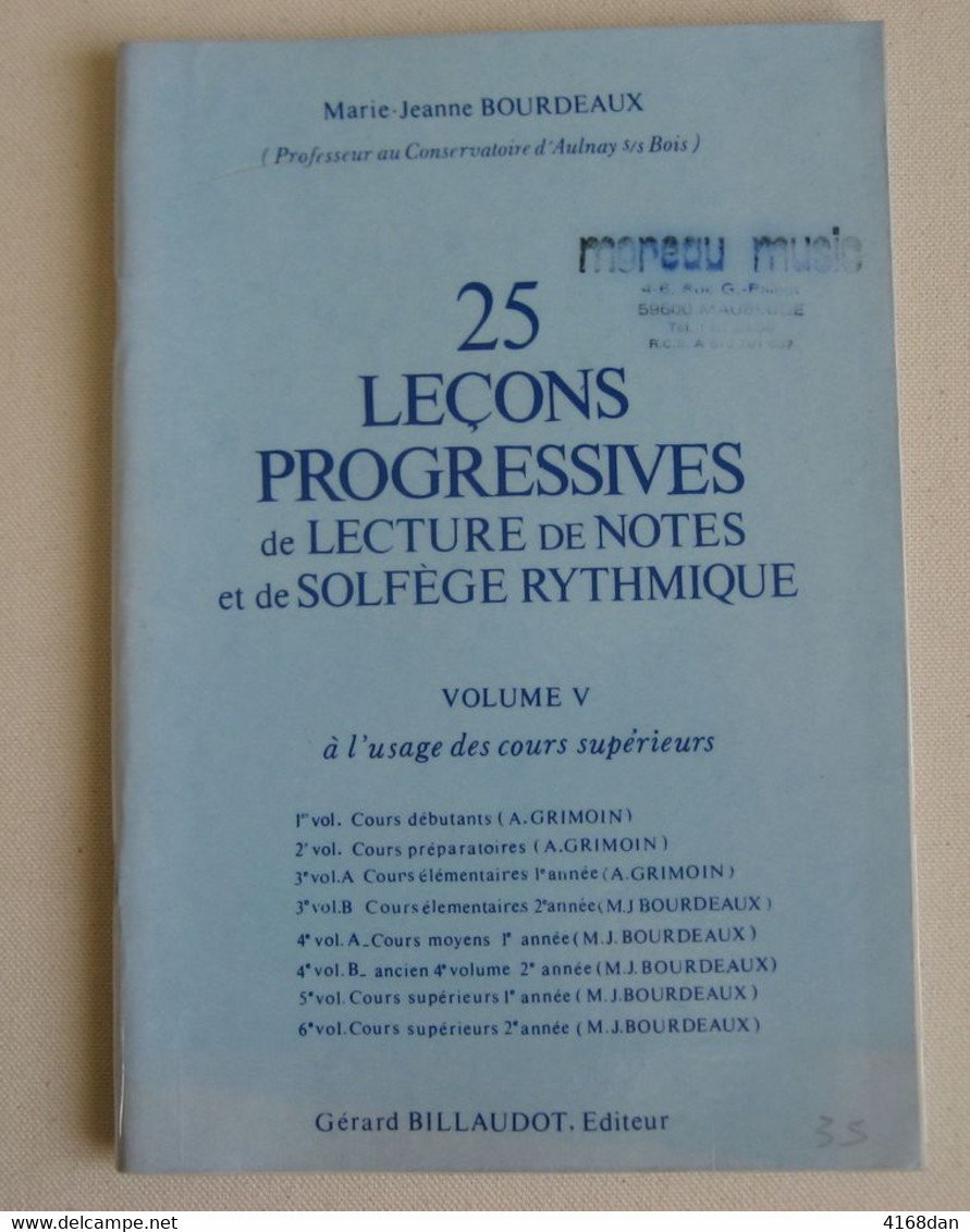 25 LECONS PROGRESSIVES De Lecture De Notes Et De Solfége De M.J. BOURDEAUX  Volume V - Etude & Enseignement