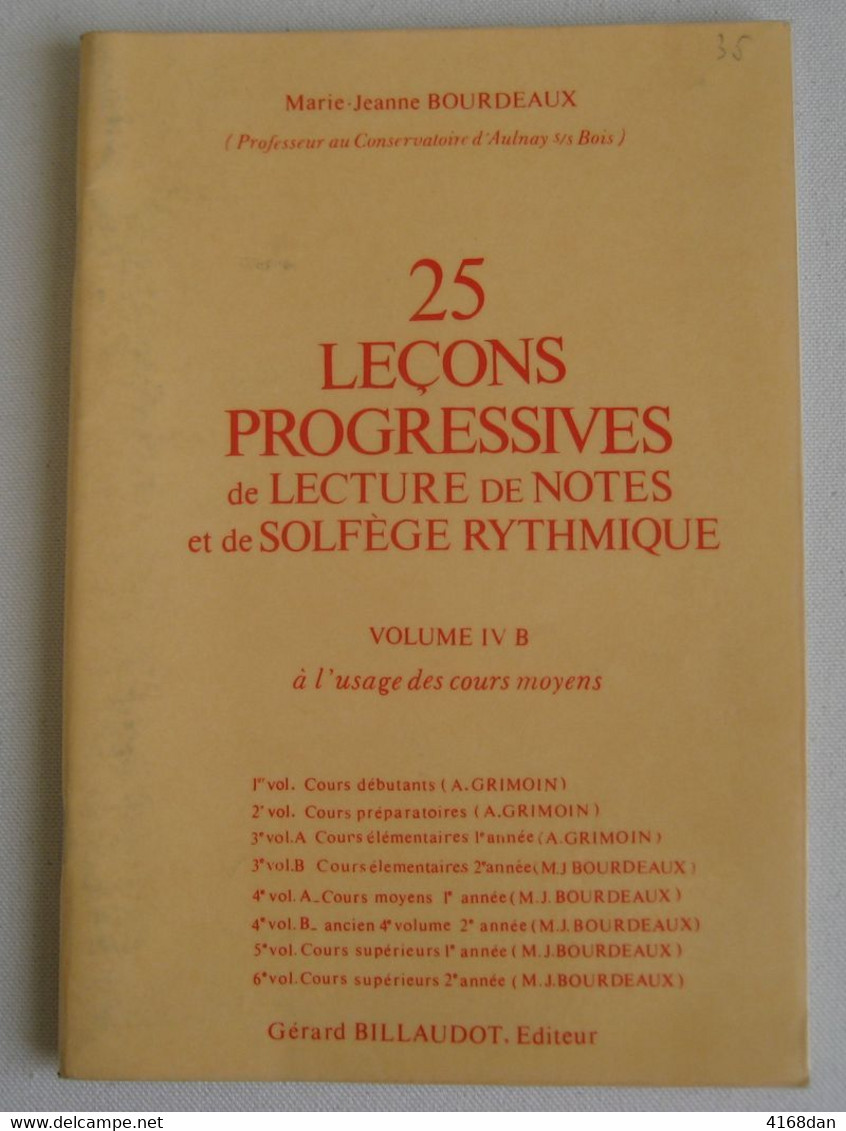 25 LECONS PROGRESSIVES De Lecture De Notes Et De Solfége De M.J. BOURDEAUX  Volume IV B - Aprendizaje