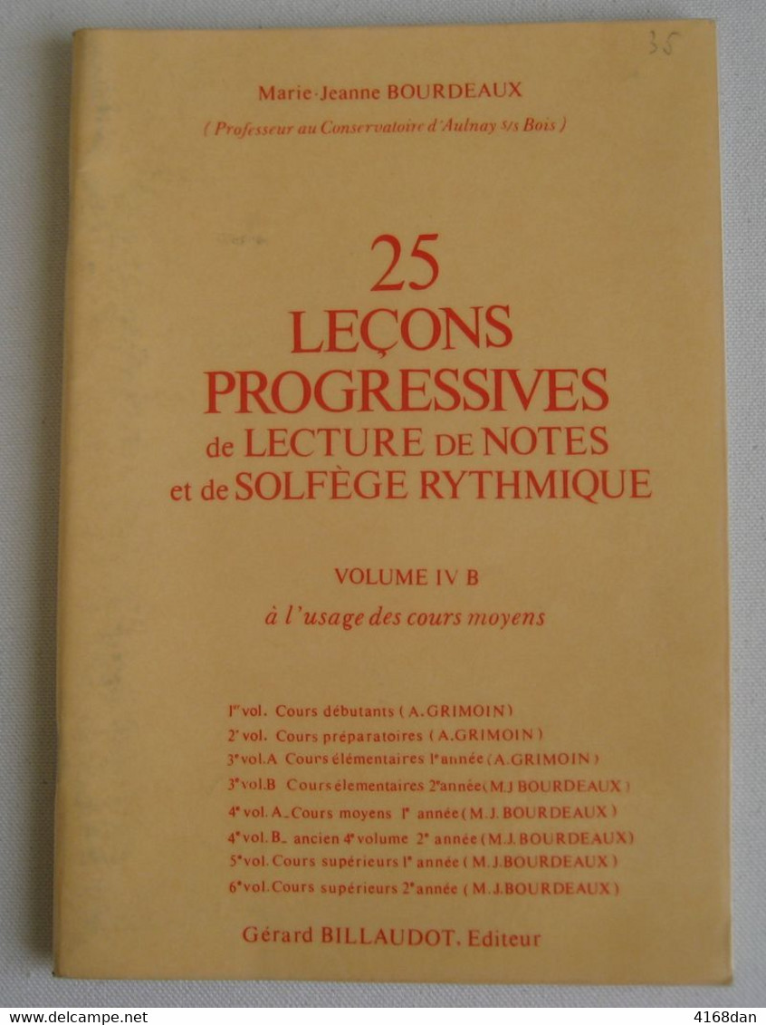 25 LECONS PROGRESSIVES De Lecture De Notes Et De Solfége De M.J. BOURDEAUX  Volume IV B - Textbooks