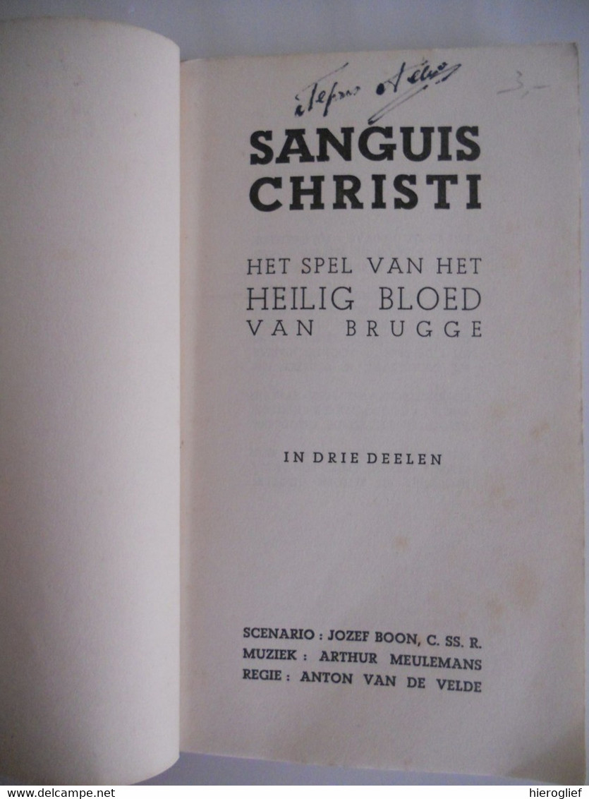 SANGUIS CHRISTI - Het Spel Van Het HEILIG BLOED Van Brugge 1938 Scenario Jozef Boon Arthur Meulemans Anton Van De Velde - Histoire