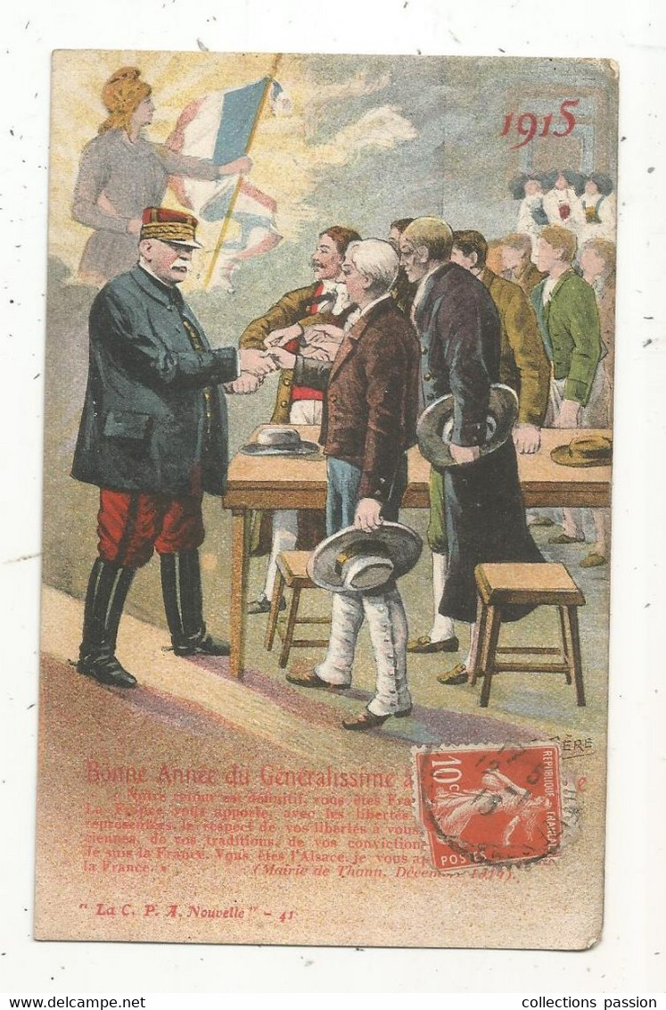 Cp , Militaria , Patriotique , BONNE ANNEE DU GENERALISSIME A L'ALSACE LORRAINE , Voyagée 1915 - Patriotic